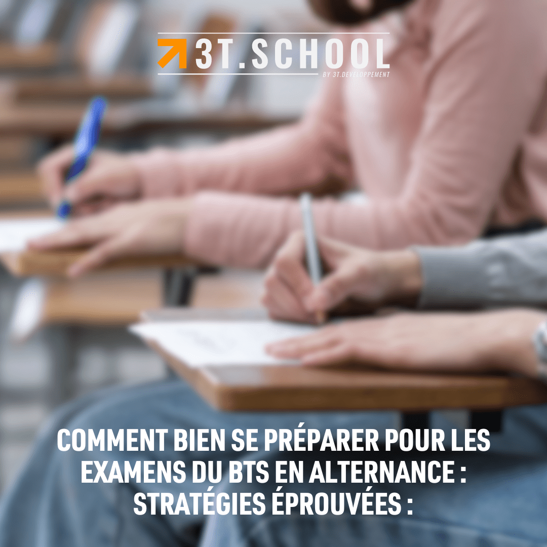 Comment bien se préparer pour les examens du BTS en alternance : Stratégies éprouvées