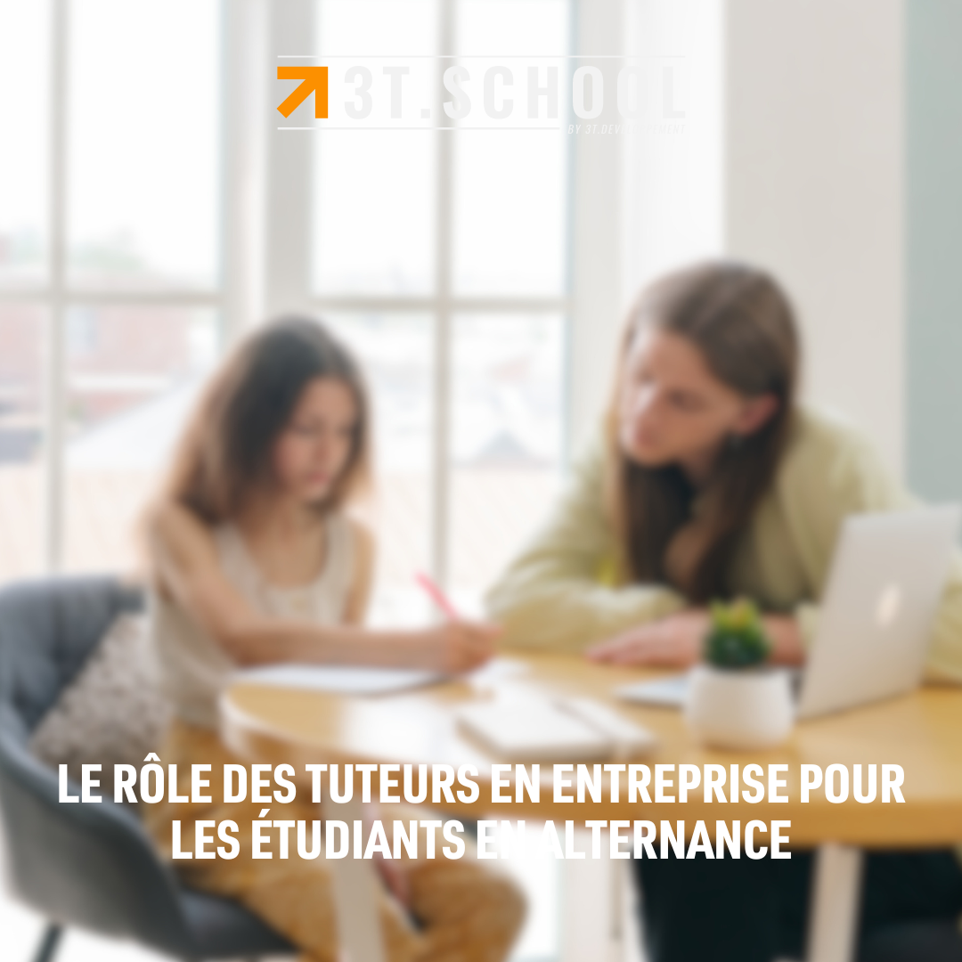 Le rôle des tuteurs en entreprise pour les étudiants en alternance