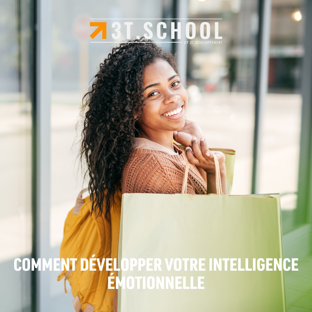 Comment développer votre intelligence émotionnelle