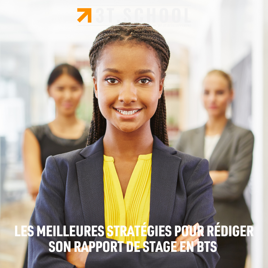 Les meilleures stratégies pour rédiger son rapport de stage en BTS 